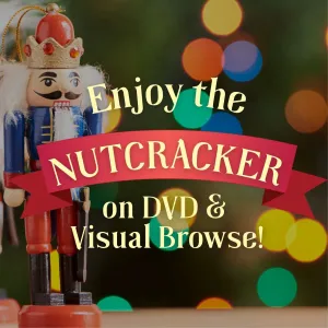 Enjoy the Nutcracker on DVD & Visual Browse!