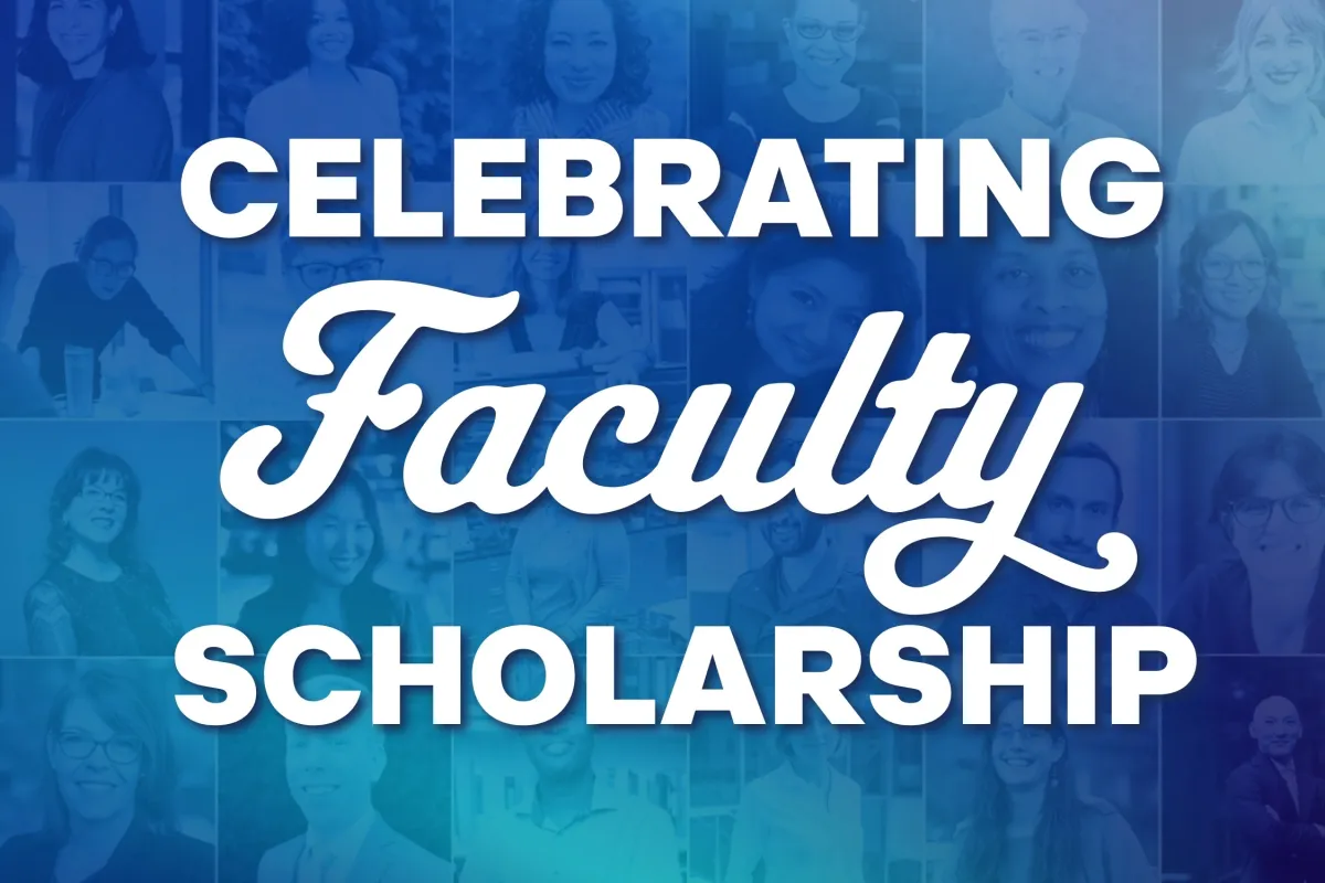 Celebrating Faculty Scholarship