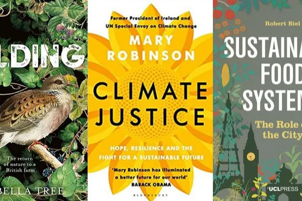 Book covers Wilding by Isabella Tree, Climate Justice by Mary Robinson and Sustainable Food Systems by Robert Biel